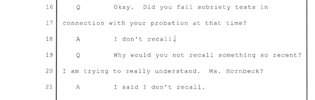 Transcript of a legal questioning where one party is asked about failing sobriety tests during probation, with repeated responses of 'I don't recall.'